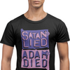 SATAN LIED ADAM DIED GENESIS 3:1 T-SHIRT